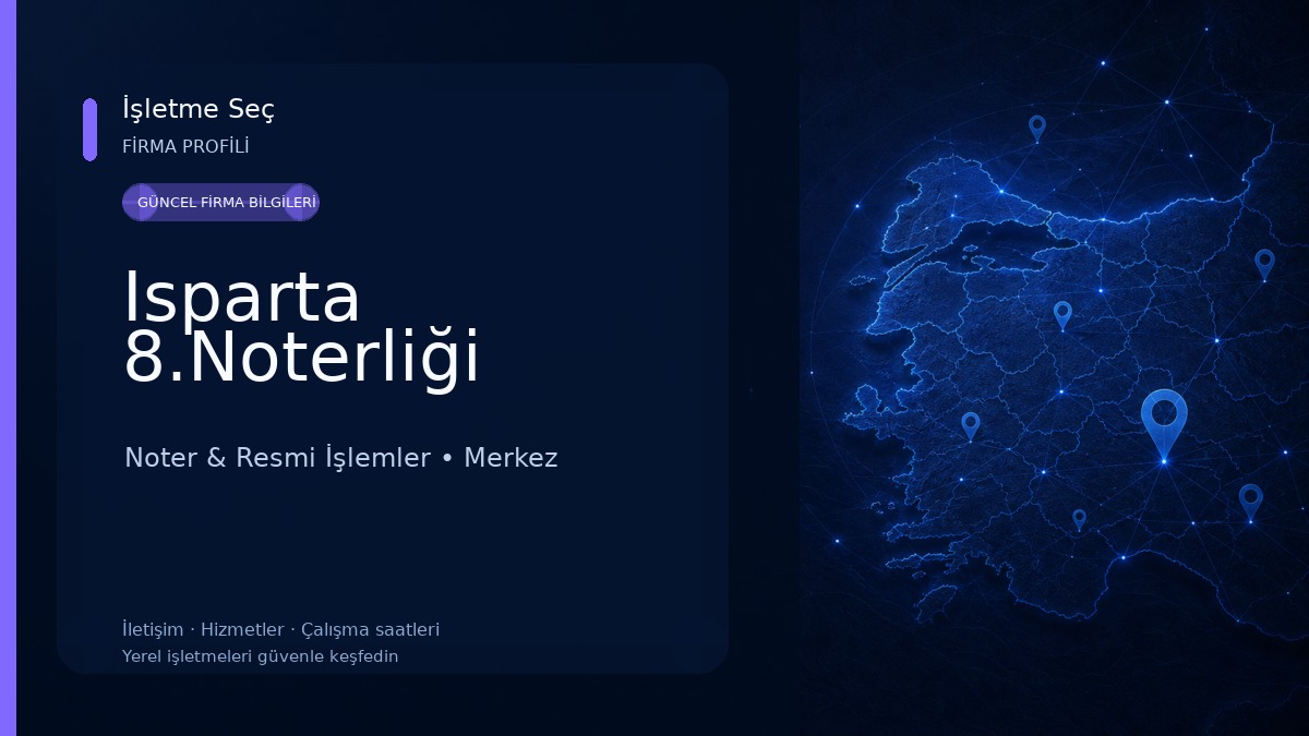 Isparta 8.Noterliği Noter & Resmi İşlemler