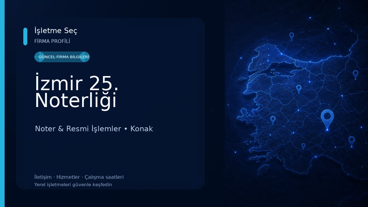 İzmir 25. Noterliği Noter & Resmi İşlemler