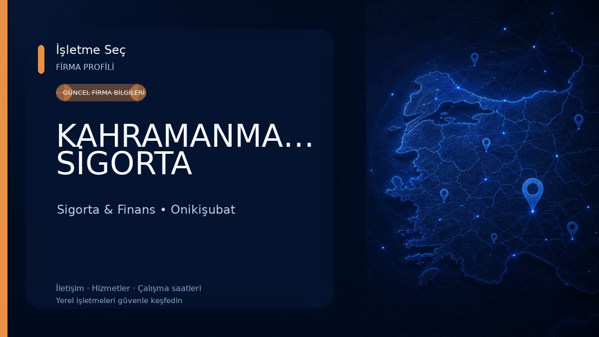 KAHRAMANMARAŞ SİGORTA 