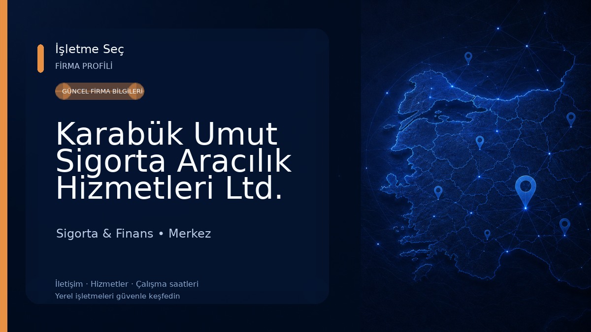 Karabük Umut Sigorta Aracılık Hizmetleri Ltd. Şti.
