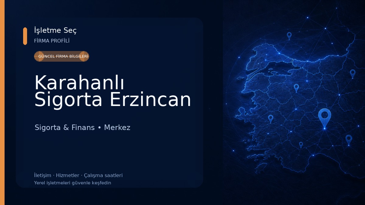 Karahanlı Sigorta Erzincan 