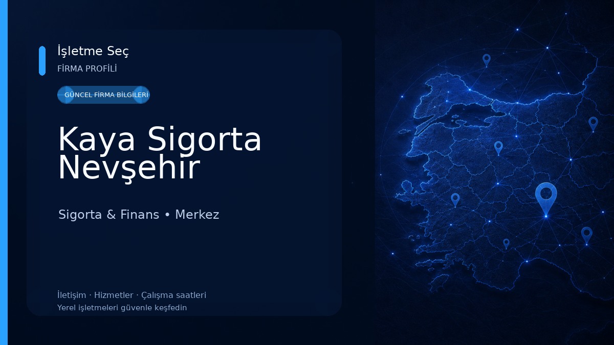 Kaya Sigorta Nevşehir Sigorta & Finans