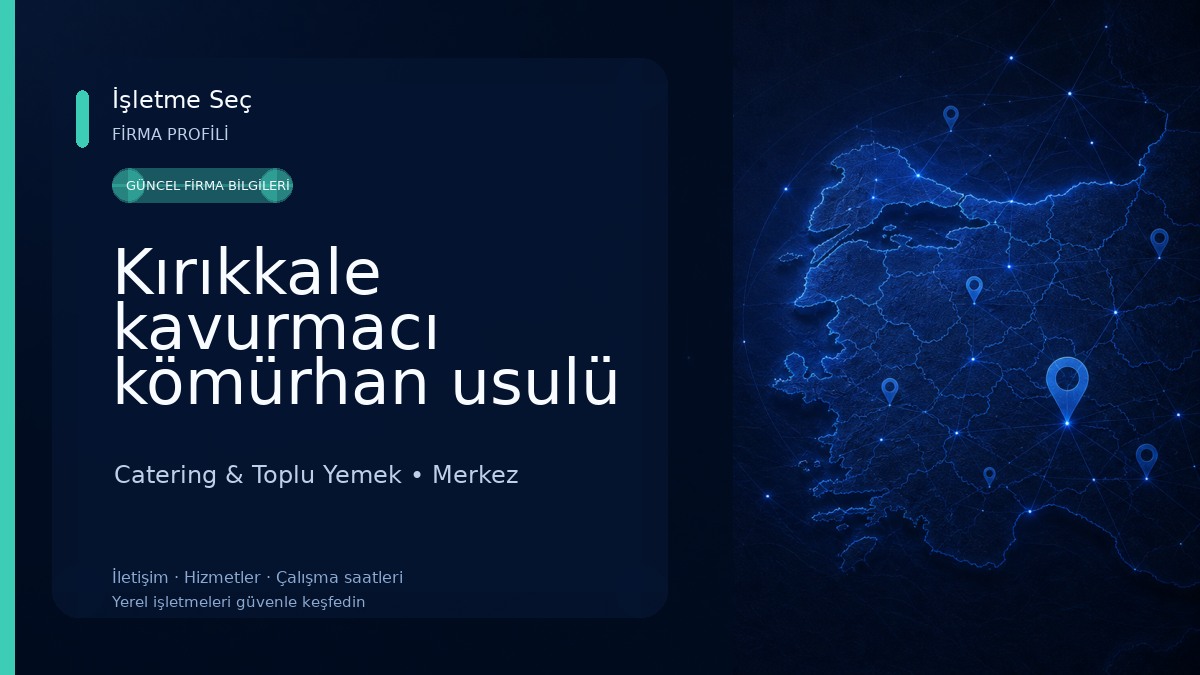 Kırıkkale kavurmacı kömürhan usulü Catering & Toplu Yemek