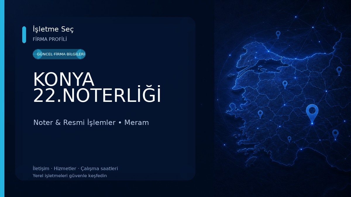 KONYA 22.NOTERLİĞİ Noter & Resmi İşlemler
