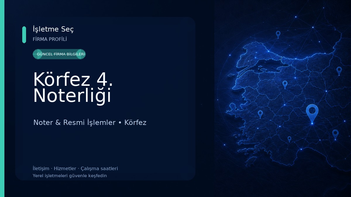 Körfez 4. Noterliği Noter & Resmi İşlemler