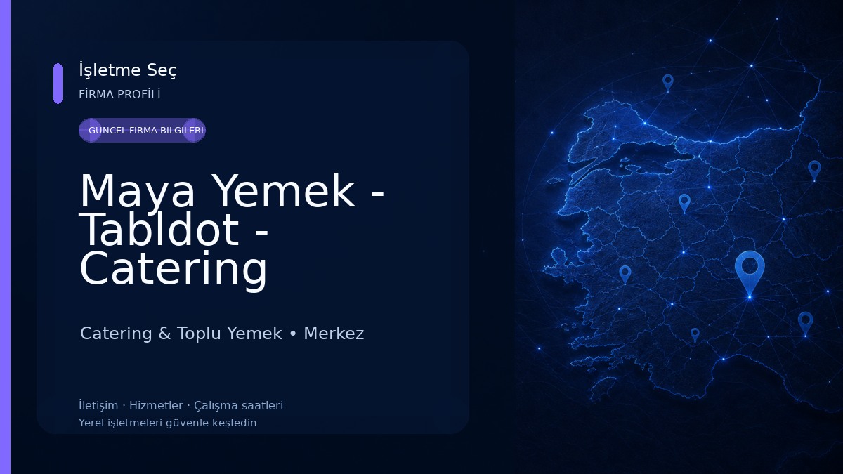 Maya Yemek - Tabldot - Catering 