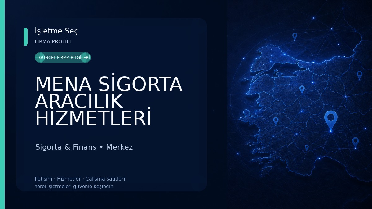 MENA SİGORTA ARACILIK HİZMETLERİ