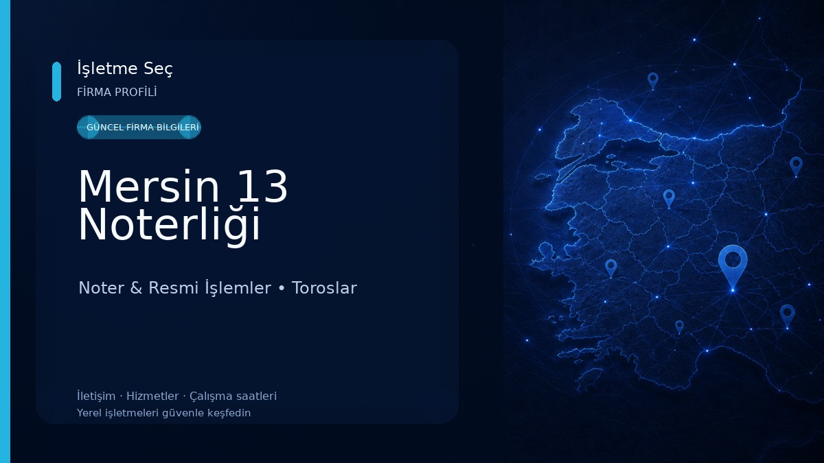 Mersin 13 Noterliği Noter & Resmi İşlemler