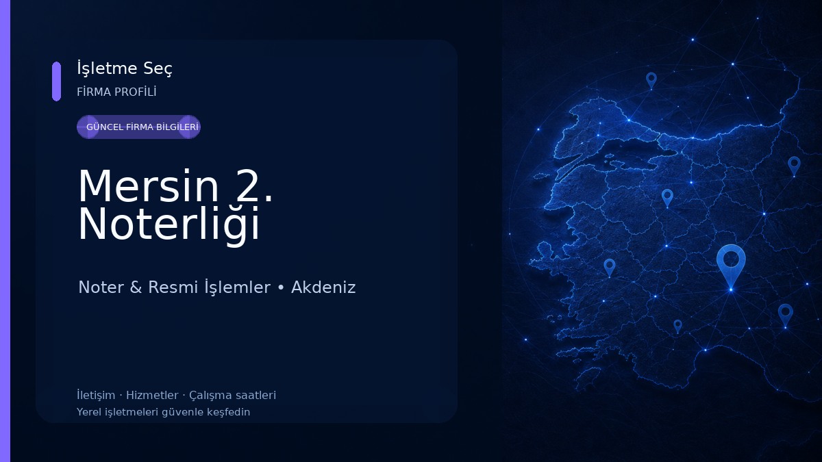 Mersin 2. Noterliği Noter & Resmi İşlemler