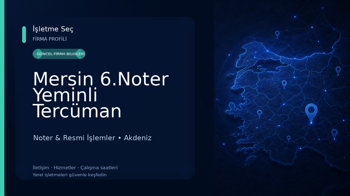 Mersin 6.Noter Yeminli Tercüman Noter & Resmi İşlemler