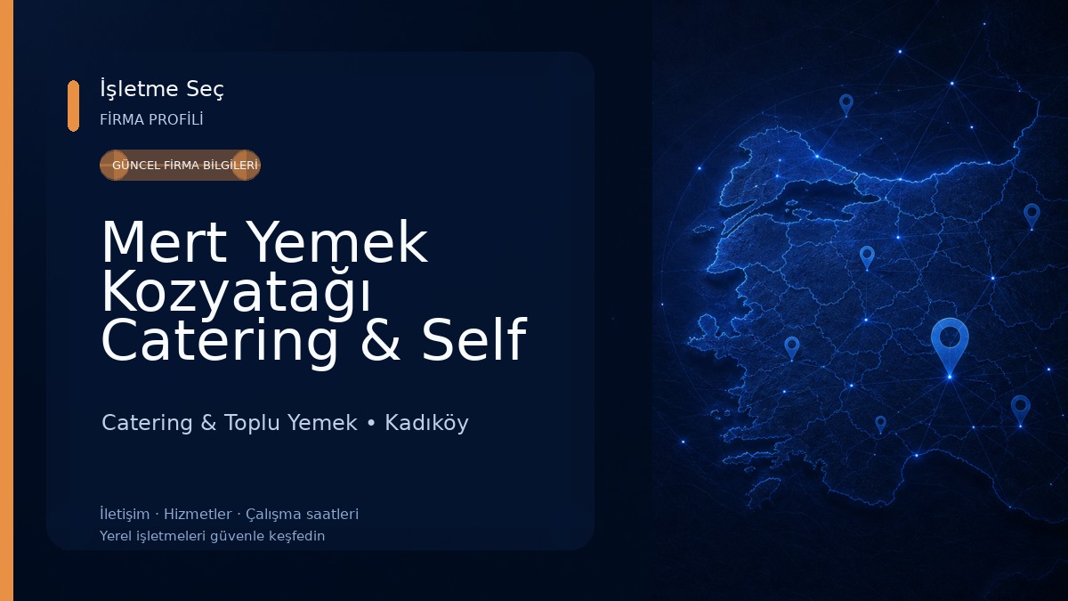 Mert Yemek Kozyatağı Catering & Self Servis Catering & Toplu Yemek