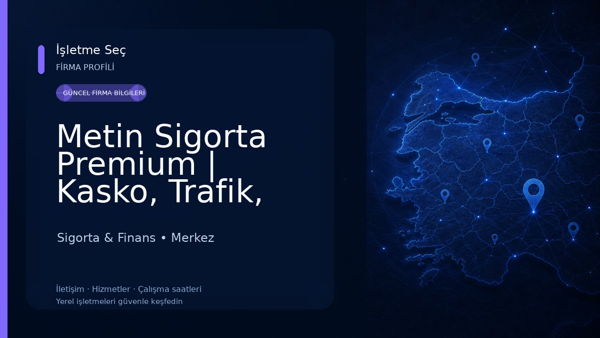 Metin Sigorta Premium | Kasko, Trafik, Sağlık ve Konut Sigortası Sigorta & Finans