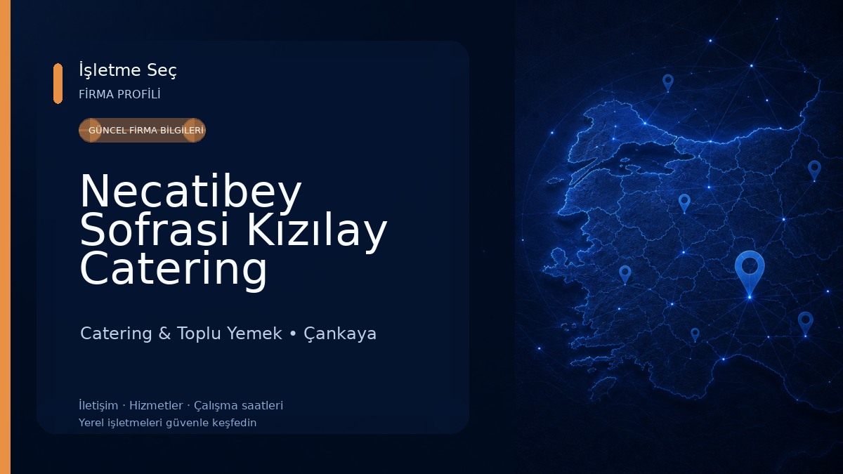 Necatibey Sofrasi Kızılay Catering Catering & Toplu Yemek