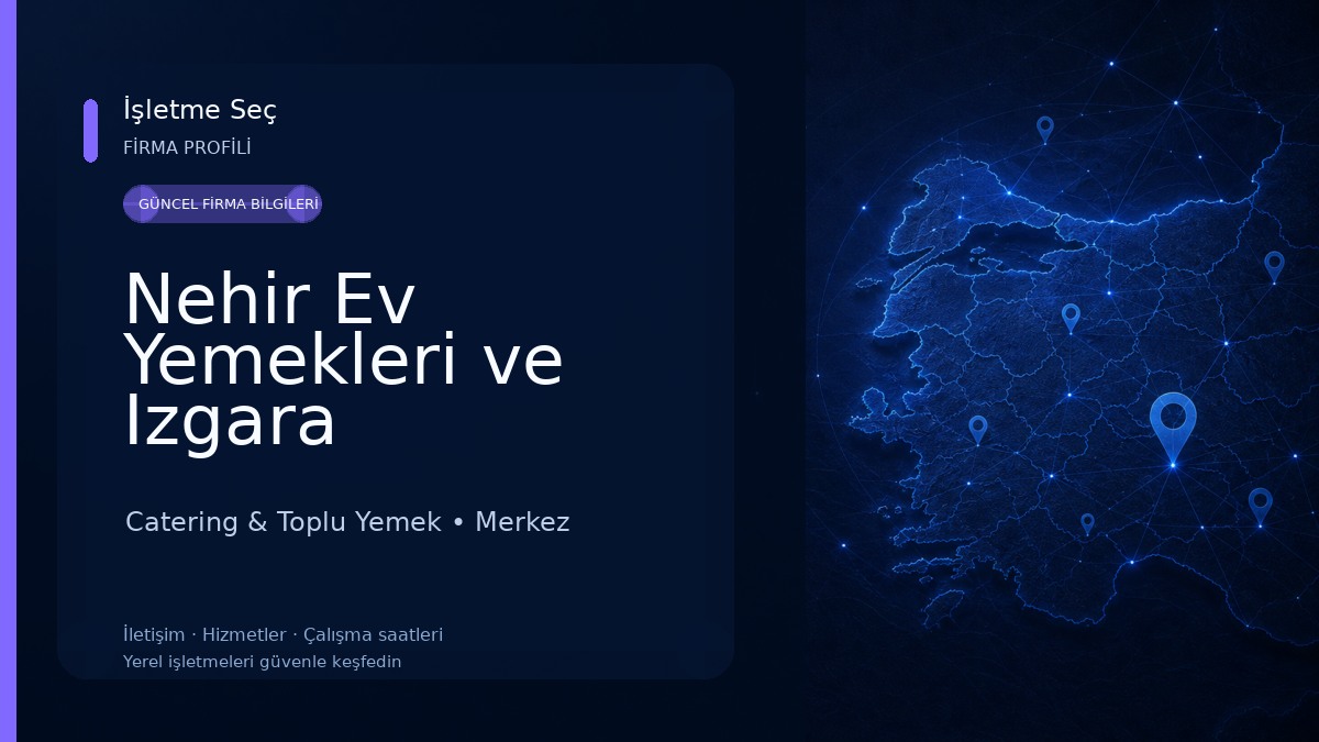 Nehir Ev Yemekleri ve Izgara Catering & Toplu Yemek