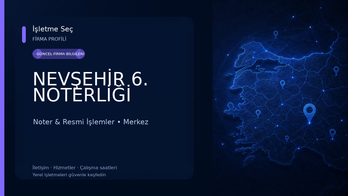 NEVŞEHİR 6. NOTERLİĞİ