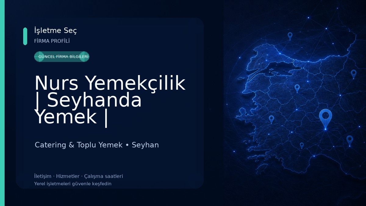 Nurs Yemekçilik | Seyhanda Yemek | Seyhanda Toplu Yemek | Seyhanda Düğün Yemeği | Seyhanda Catering Catering & Toplu Yemek