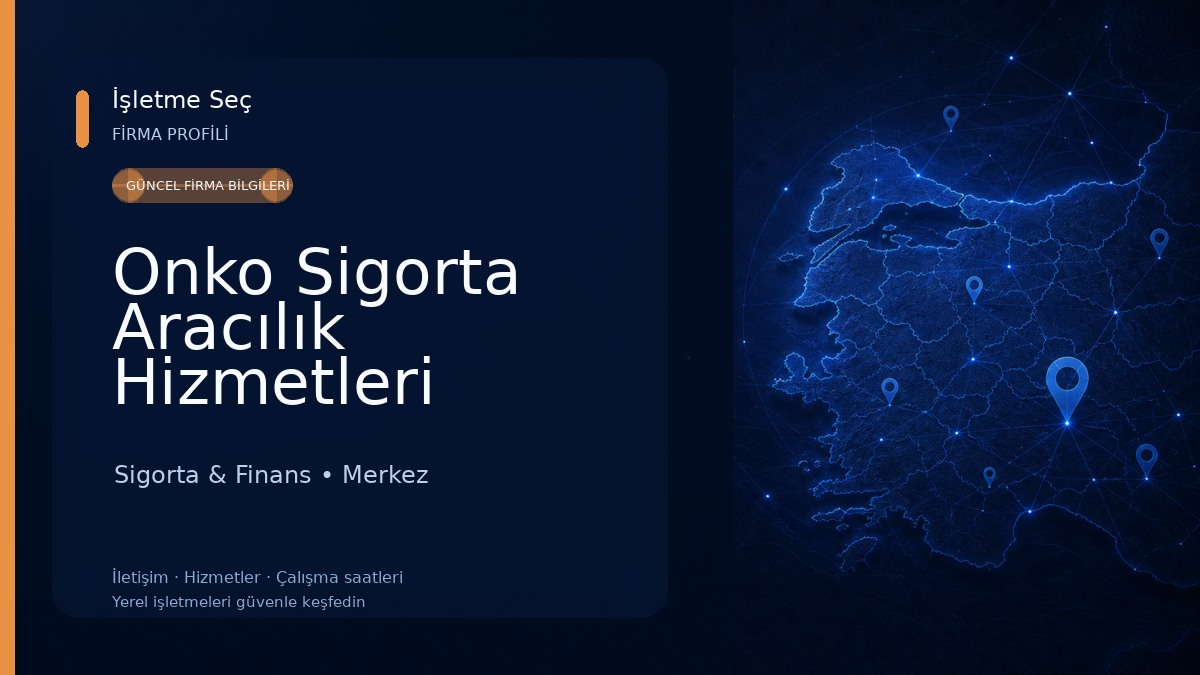 Onko Sigorta Aracılık Hizmetleri Limited Şirketi 