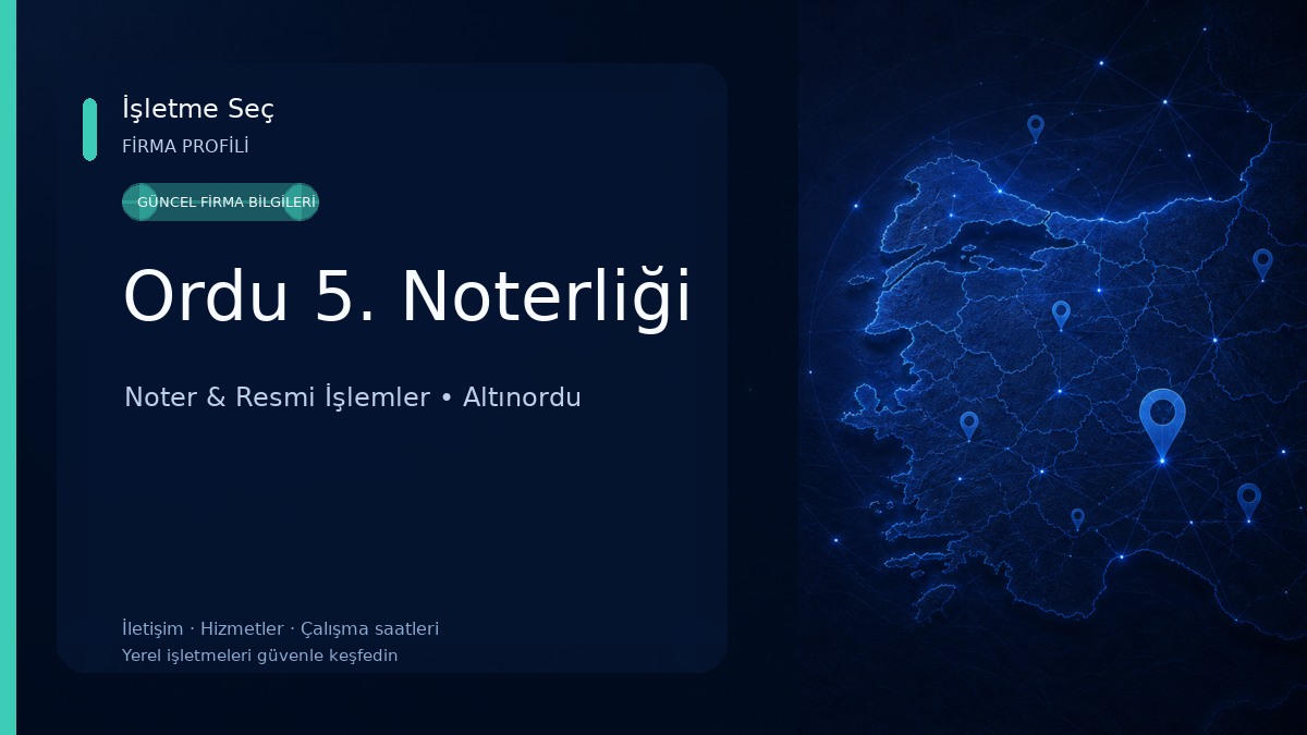 Ordu 5. Noterliği Noter & Resmi İşlemler
