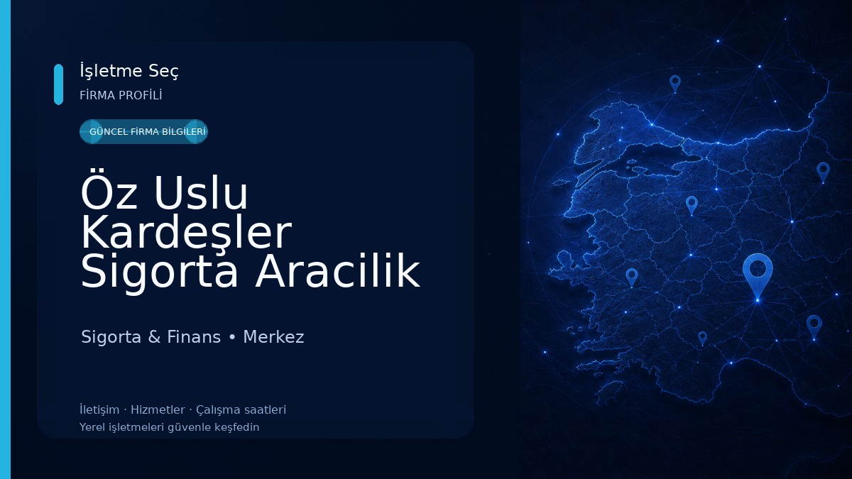Öz Uslu Kardeşler Sigorta Aracilik Hizmetleri