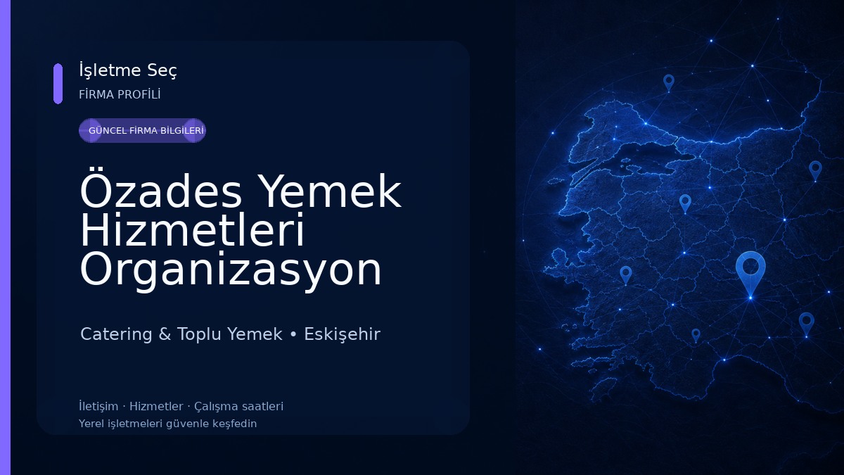 Özades Yemek Hizmetleri Organizasyon San Tic Ltd Şti