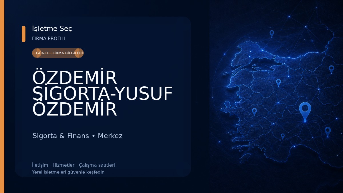 ÖZDEMİR SİGORTA-YUSUF ÖZDEMİR