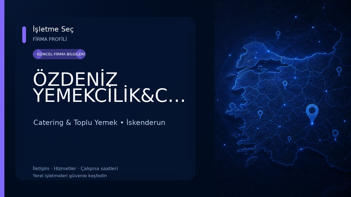 ÖZDENİZ YEMEKCİLİK&CATERİNG