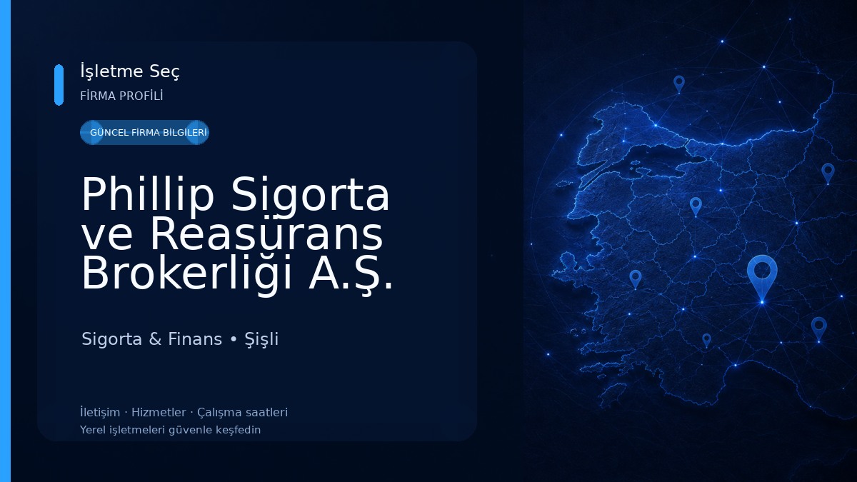 Phillip Sigorta ve Reasürans Brokerliği A.Ş.