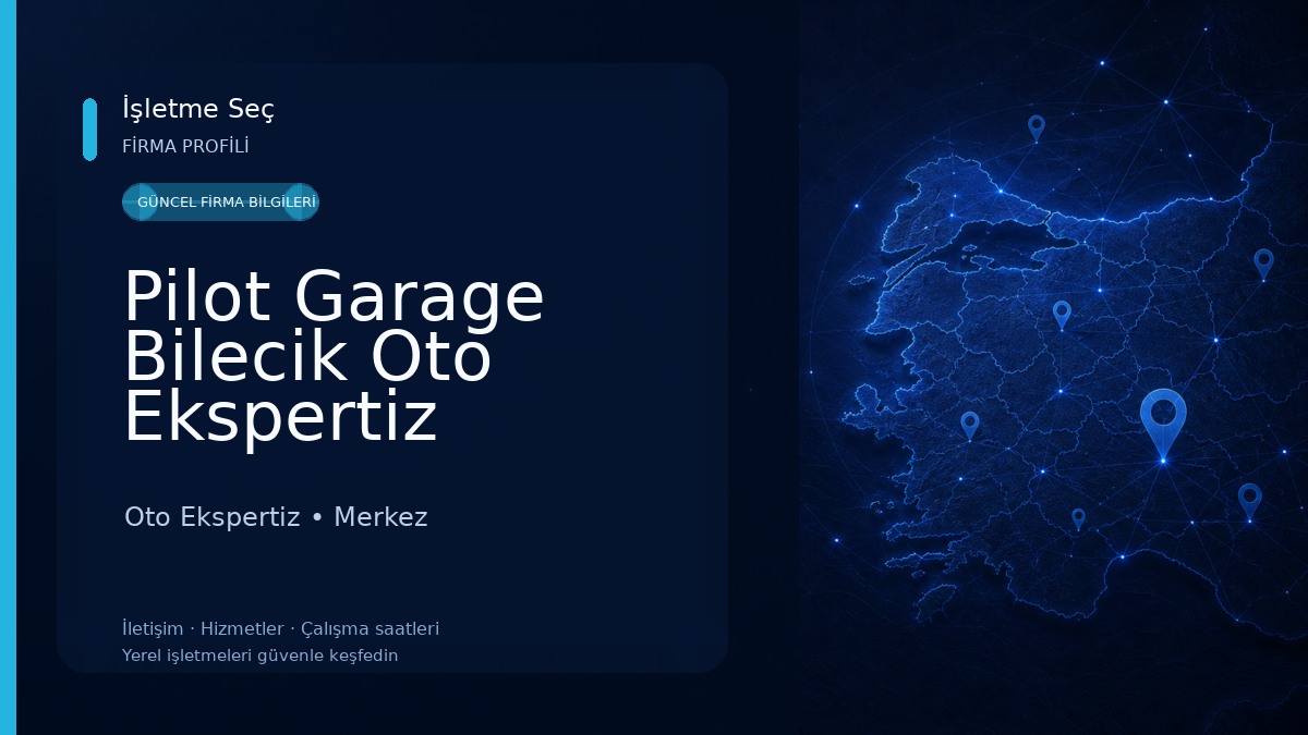 Pilot Garage Bilecik Oto Ekspertiz 