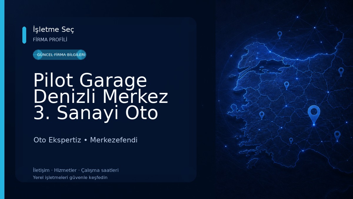 Pilot Garage Denizli Merkez 3. Sanayi Oto Ekspertiz 