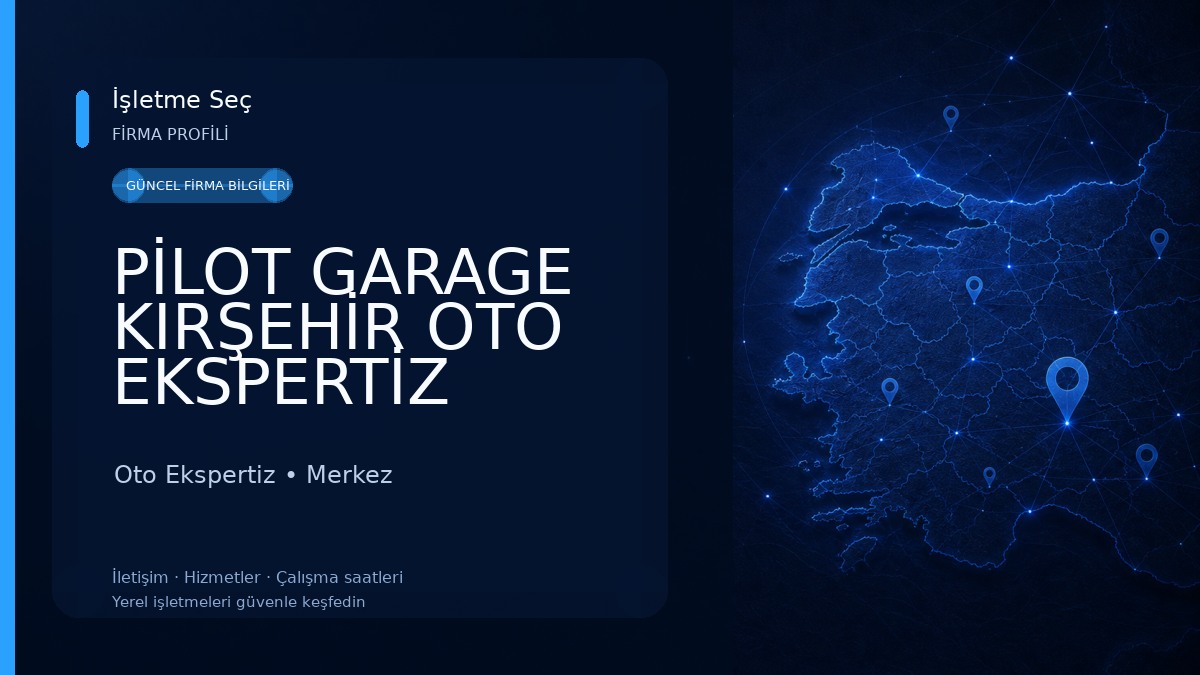 PİLOT GARAGE KIRŞEHİR OTO EKSPERTİZ 