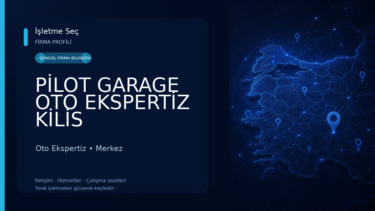 PİLOT GARAGE OTO EKSPERTİZ KİLİS 