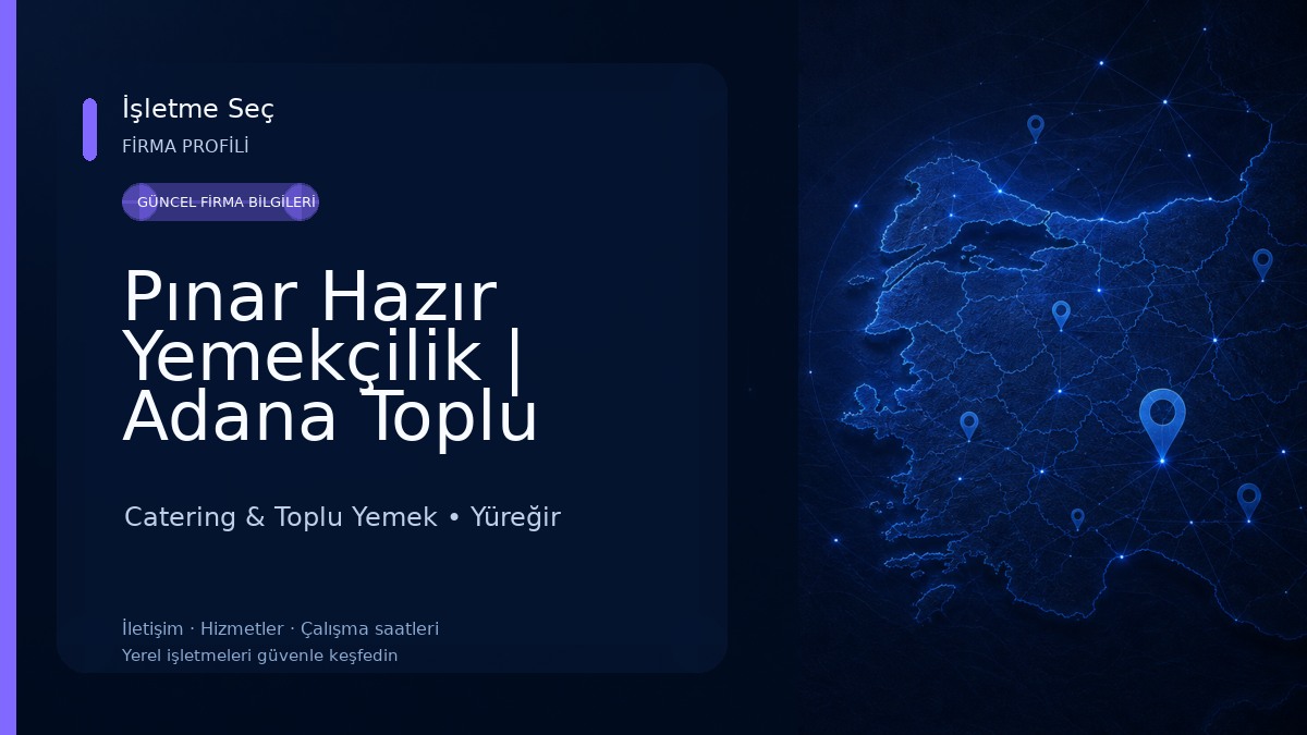 Pınar Hazır Yemekçilik | Adana Toplu Yemek Hizmetleri Catering & Toplu Yemek