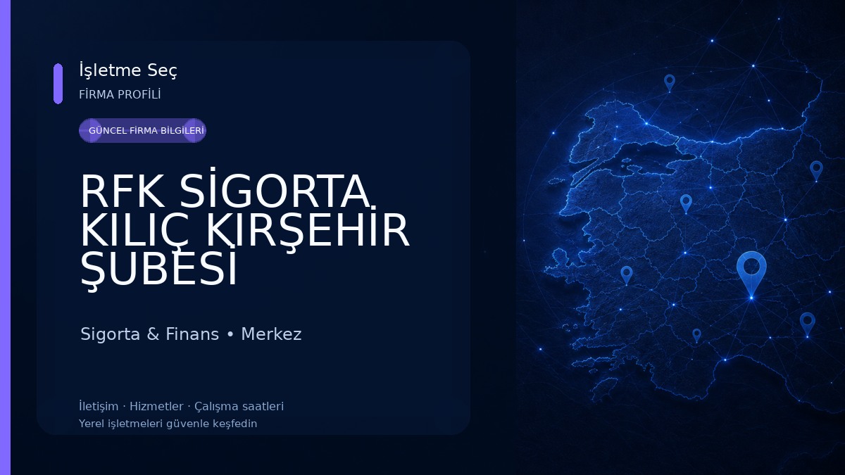 RFK SİGORTA KILIÇ KIRŞEHİR ŞUBESİ Sigorta & Finans
