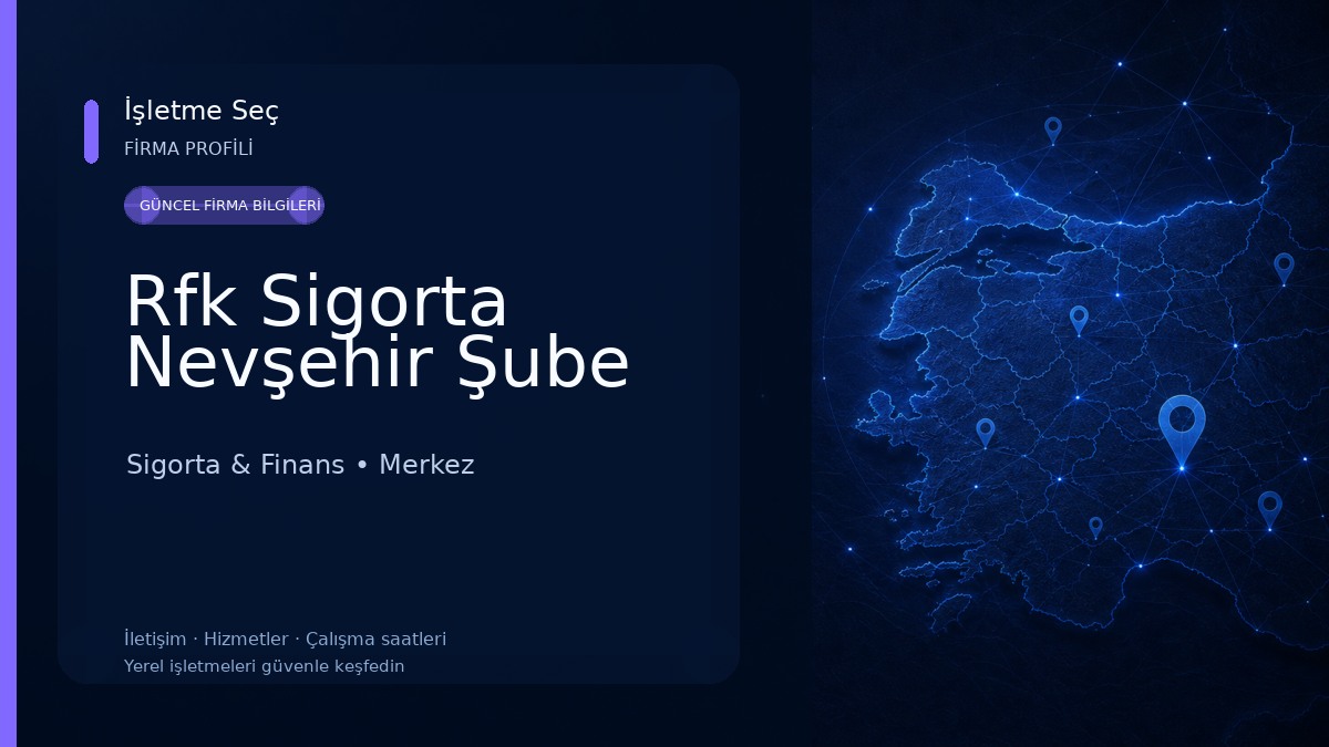 Rfk Sigorta Nevşehir Şube