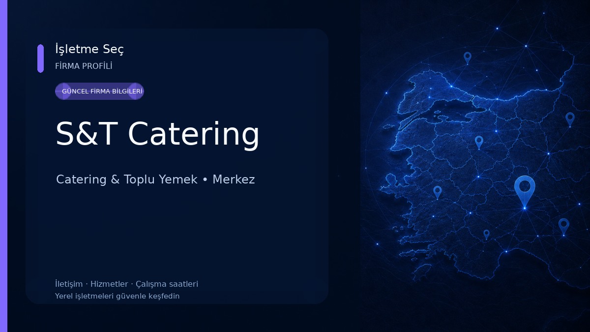 S&T Catering Catering & Toplu Yemek