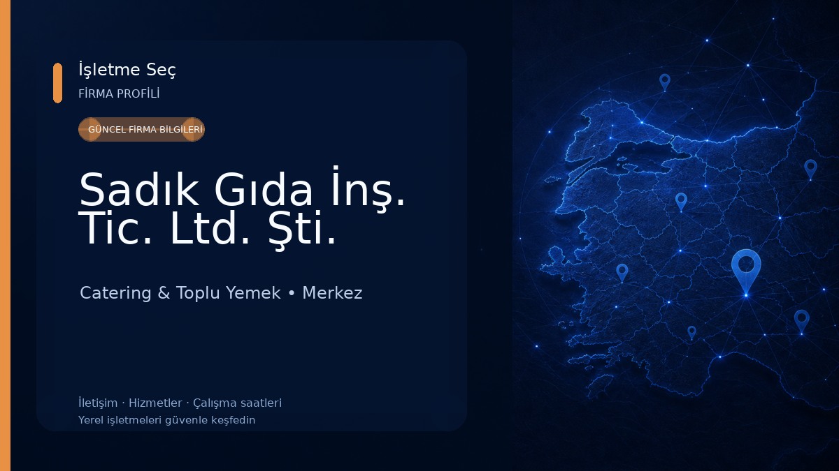 Sadık Gıda İnş. Tic. Ltd. Şti. 