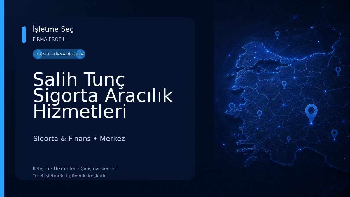 Salih Tunç Sigorta Aracılık Hizmetleri Sigorta & Finans