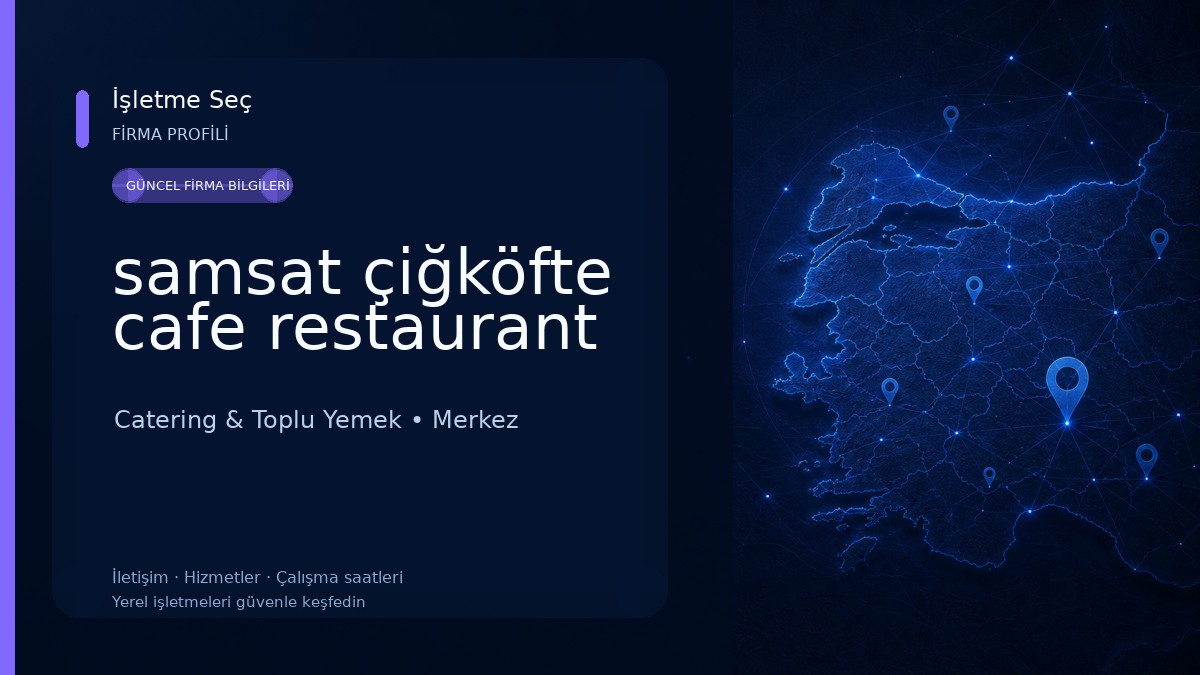 samsat çiğköfte cafe restaurant Catering & Toplu Yemek