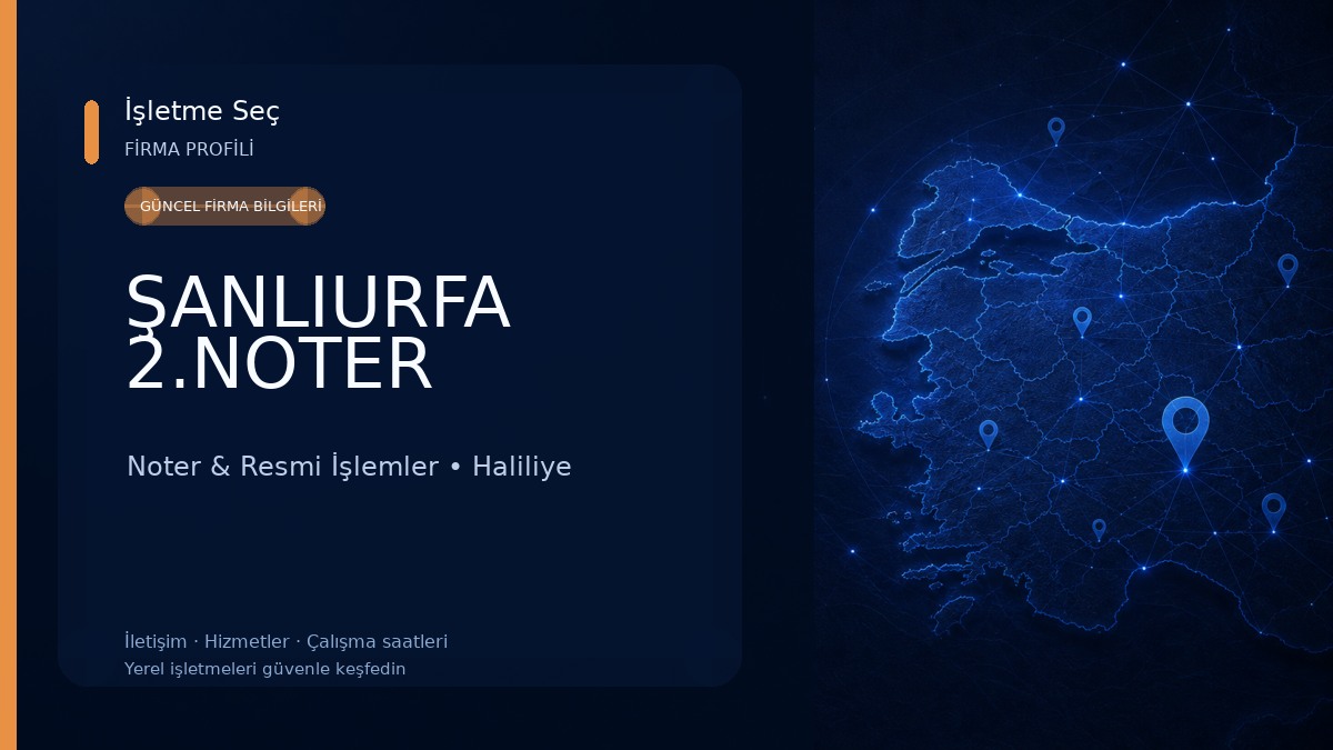 ŞANLIURFA 2.NOTER Noter & Resmi İşlemler