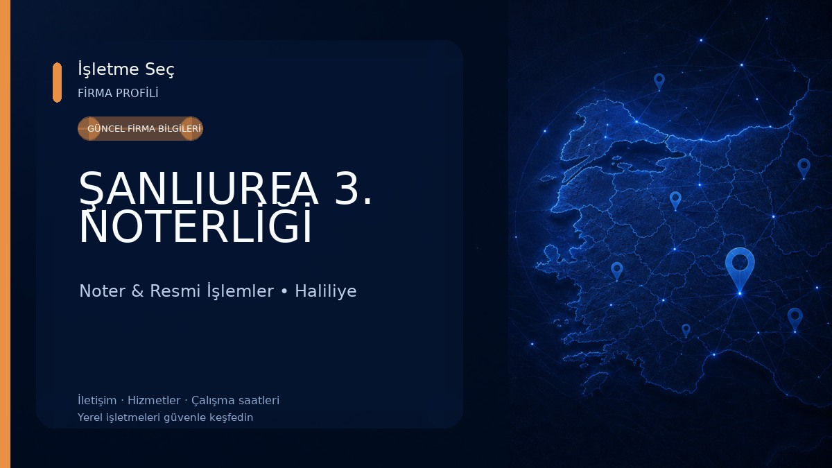 ŞANLIURFA 3. NOTERLİĞİ Noter & Resmi İşlemler