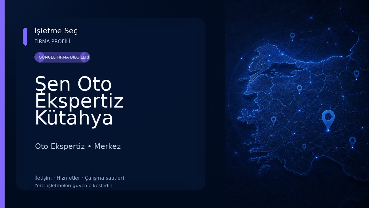 Şen Oto Ekspertiz Kütahya Oto Ekspertiz