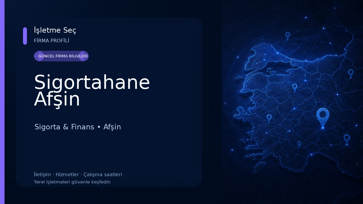 Sigortahane Afşin Sigorta & Finans