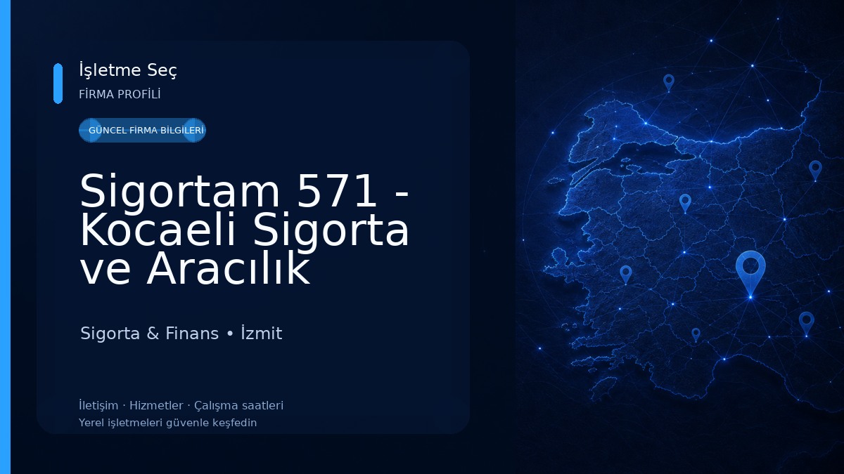 Sigortam 571 - Kocaeli Sigorta ve Aracılık Hizmetleri