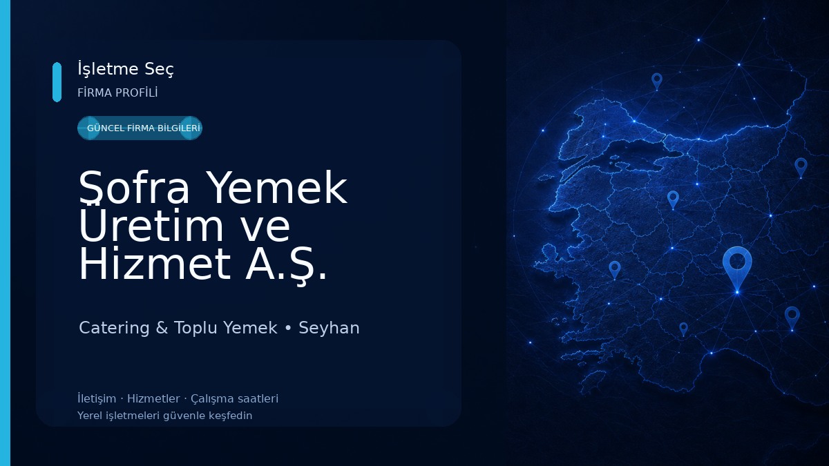 Sofra Yemek Üretim ve Hizmet A.Ş. Adana Bölge Direktörlüğü
