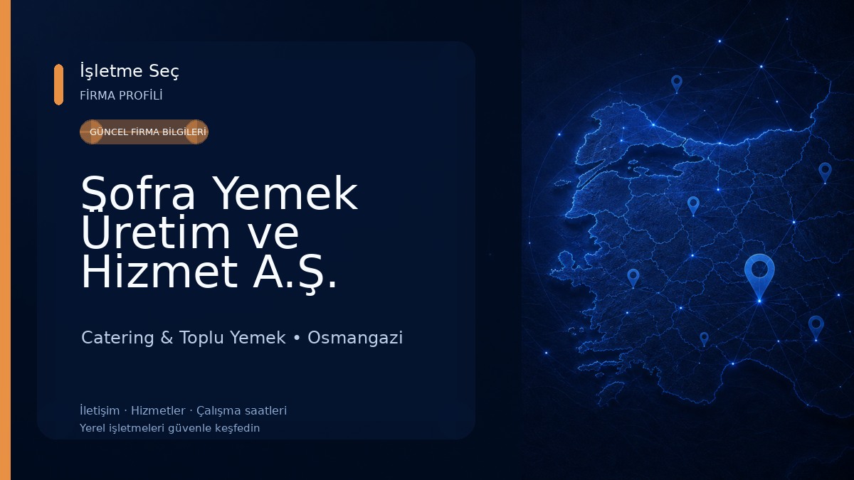 Sofra Yemek Üretim ve Hizmet A.Ş. Bursa Bölge Direktörlüğü ve Üretim Merkezi Catering & Toplu Yemek