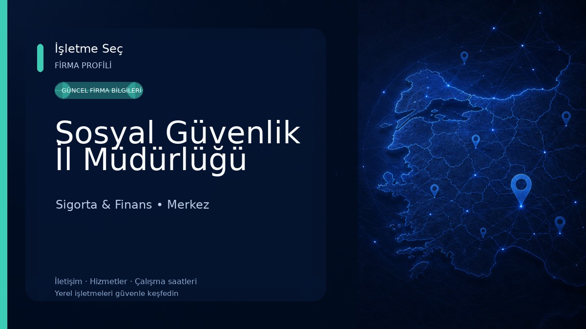 Sosyal Güvenlik İl Müdürlüğü