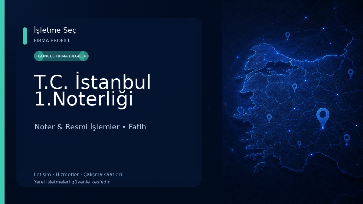 T.C. İstanbul 1.Noterliği Noter & Resmi İşlemler