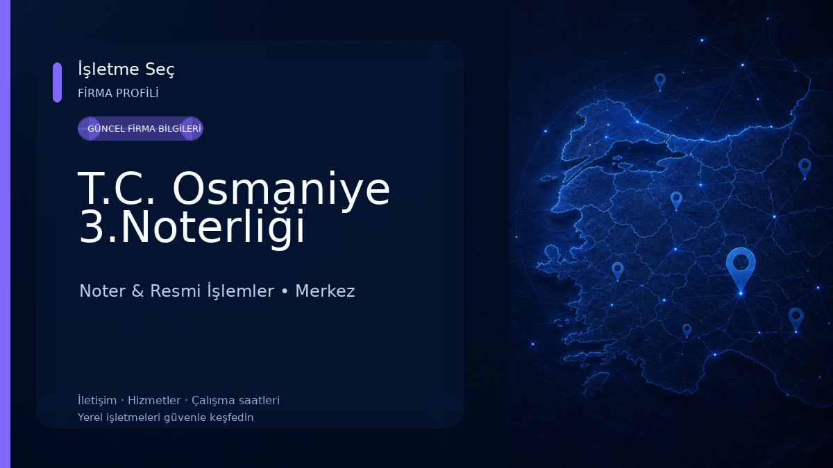 T.C. Osmaniye 3.Noterliği Noter & Resmi İşlemler