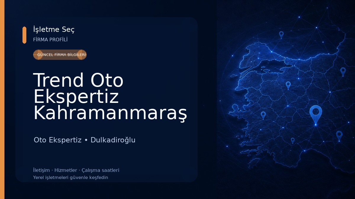 Trend Oto Ekspertiz Kahramanmaraş 