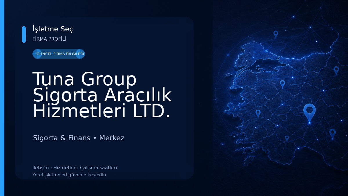 Tuna Group Sigorta Aracılık Hizmetleri LTD. ŞTİ.